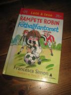 RAMPETE ROBIN OG FOTBALLFANTOMET. 2011.