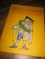 MANN OG MASKER. Syv essays om LUDVIG HOLBERG ved 300 års festen for hans fødsel. LIONS CLUB, BERGEN, 1984. 
