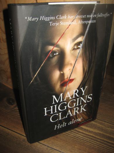 CLARK, MARY HIGGINS: Helt alene. 2012.