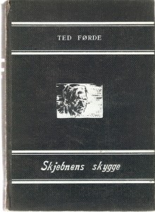 FØRDE, TED: Skjebnens skygge. 1944