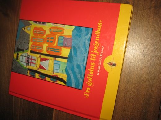 Fra guttalus til jugendhus. Ei bok om Ålesund. Skreve av byens barneskoleelever. 1998.