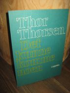 Thorsen, Thor: Det kunne komme noen. 1978.