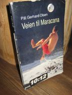 Olsen: Veien til Maracana. 2006.