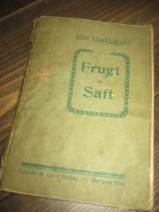 Handgard: Frugt og Saft. 1916.