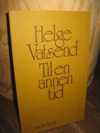 Vatsend, Helge: Til en annen tid. 1980.