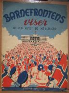 PER KVIST / KR. HAUGER: BARNEFRONTENS VISER. 1945.