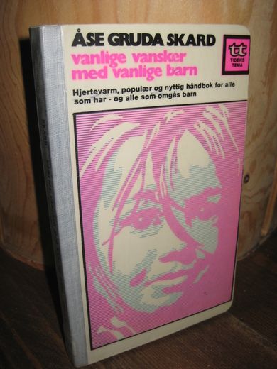 SKARD ÅSE GRUDA: vanlige vansker med barn 1972