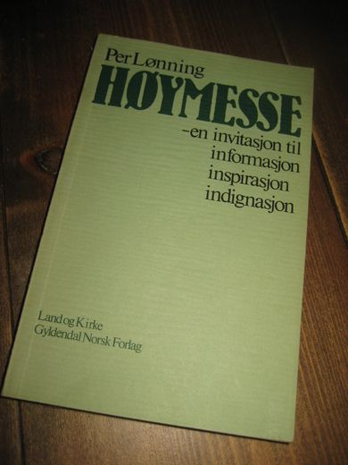 Lønning Per: HØYMESSE En invitasjon til informasjon inspirsjon og indignasjon 1979