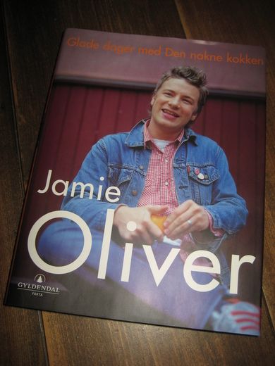 Oliver, Jamie: Glade dager med Den nakne kokken. 2001.