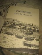 TRONDHEIM. Olavs by i tusen år. 1992. 