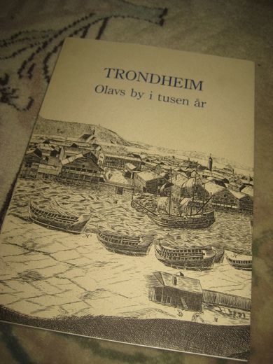 TRONDHEIM. Olavs by i tusen år. 1992. 