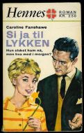 Nr 054, Si ja til LYKKEN