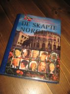ANDERSEN / SØRDAHL: DE SKAPTE NORGE. Norske helter i etterkrigstiden. 1996. 