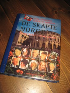 ANDERSEN / SØRDAHL: DE SKAPTE NORGE. Norske helter i etterkrigstiden. 1996. 