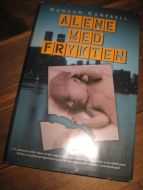 CAMPBELL: ALENE MED FRYKTEN. 1997. 