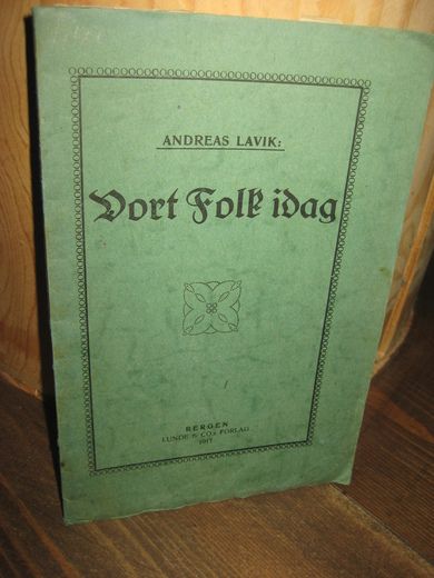 LAVIK: Vort Folk i dag. 1917.