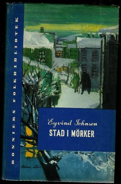 Johnson, Eyvind: STAD I MØRKER. 1947