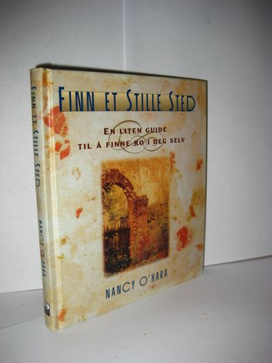 O'HARA: FINN ET STILLE STED. En liten guide til å finne ro i deg selv. 1996