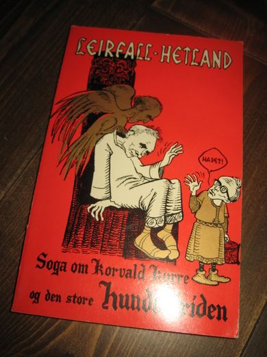 LEIRFALL - HETLAND: Soga om Korvall Kyrre og den store hundestriden 1973
