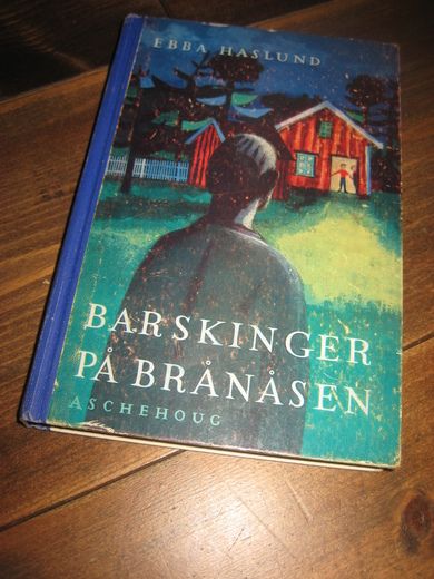 HASLUND, EBBA: BARSKINGER PÅ BRÅNÅSEN. 1960.