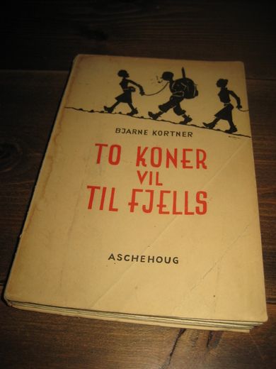 KORTNER, BJARNE: TO KONER VIL TIL FJELLS. 1939.