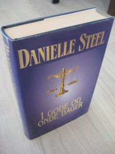 STEEL, DANIELLE: I GODE OG ONDE DAGER. 1997.