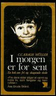 Muller, C. C. Kragh: I morgen er for ennt. En bok om fri og skapende skole. 1968