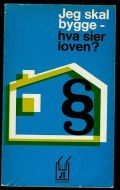 Jeg skal bygge- hva sier loven? 1968