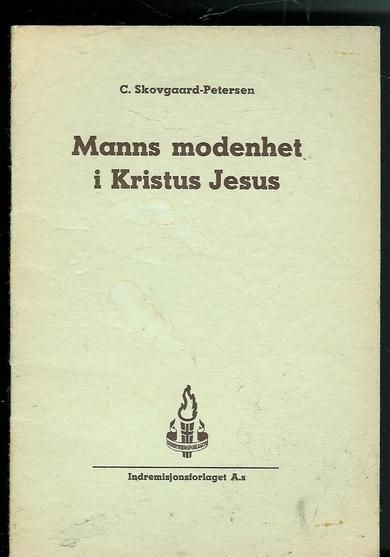 Petersen: Manns modenhet i Kristus Jesus. 1951