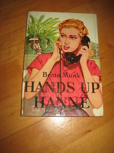 Munk: HANDS UP HANNE. Bok nr 4, 1963.