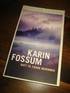 FOSSUM KARIN: NATT TIL FJERDE NOVEMBER 2004
