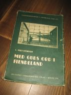 VOGT SVENDSEN: MED GUDS ORD I FIENDELAND. Sjømannskirken i Hamburg 1940-45. 1948.
