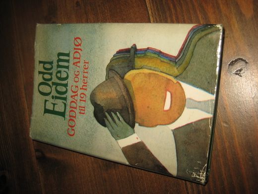 EIDEM, ODD: GODAG OG ADJØ TIL 19 herrer. 1977.