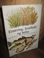 Ernering kosthold og helse Fra Stortingsmelding nr 32 1975-76