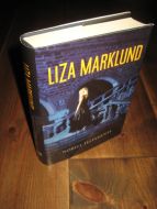 MARKLUND, LIZA: NOBELS TESTAMENTE. 2006. 