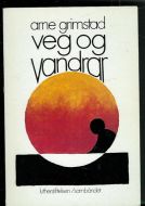 grimstad, arne: veg og vandrar. 1973
