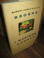 WALLER: BROENE I MADISON COUNTRY. 1993.