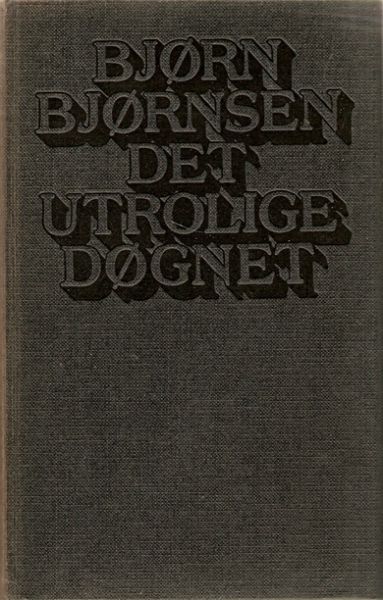 BJØRN BJØRNSEN. DET UTROLIGE DØGNET. 1977