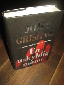 GRISHAM: En uskyldig mann. 2006.