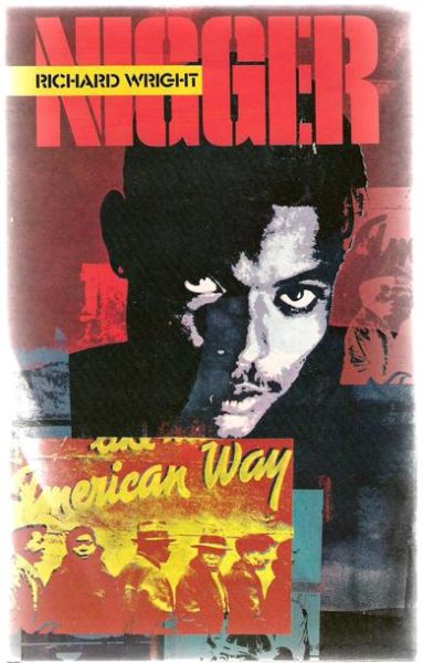 WRIGHT, RICHARD: NIGGER. 1988