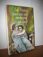 Nysted, Liv: Som om noe noengag tar slutt. 1990.