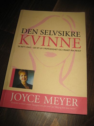 MEYER: DEN SELVSIKRE KVINNE. 2007.