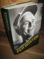 BERNTSEN, HARALD: PER BORTEN. Staurberaren. 2007.