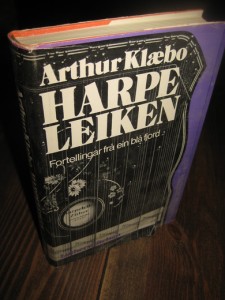 Klæbo, Arthur: HARPE LEIKEN. Fortellinger fra ein blå fjord. 1973.