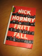 HORNBY NICK: FRITT FALL 2006