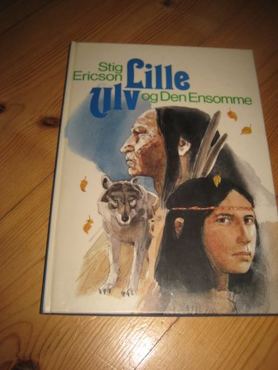Ericson, Stig: Lille Ulv og Den Ensomme. 1985.