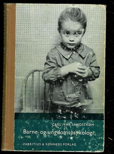 Sandstrøm, Carl Ivar: Barne- og ungdomspsykologi. 1968