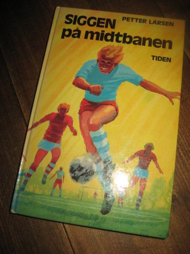 LARSEN, PETTER: SIGGEN på midtbanen. 1975.