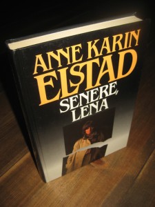 ELSTAD, ANNE KARIN: SENERE, LENA. 1994.