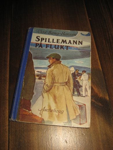 BANG HANSEN, ODD: SPILLEMANN PÅ FLUKT. 1957. 